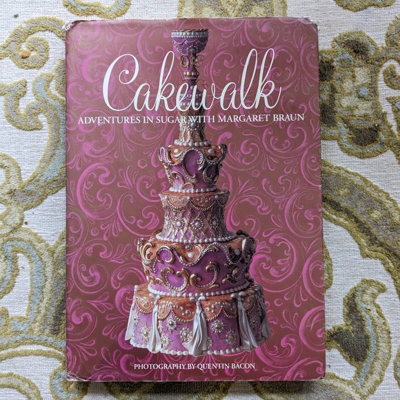 Cakewalk: Adventures in Sugar with Margaret Braun (signed andout of print) - Picture 1 of 2